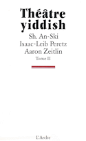 Théâtre yiddish, t. 02
